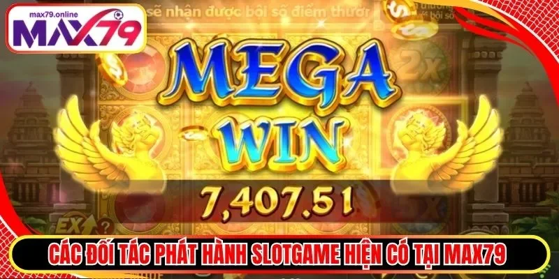 Các đối tác phát hành Slotgame hiện có tại Max79 
