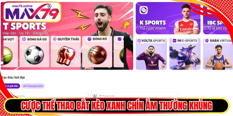 Cược thể thao bắt kèo xanh chín ẵm thưởng khủng